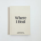 Where I Heal Journal (Preorder)